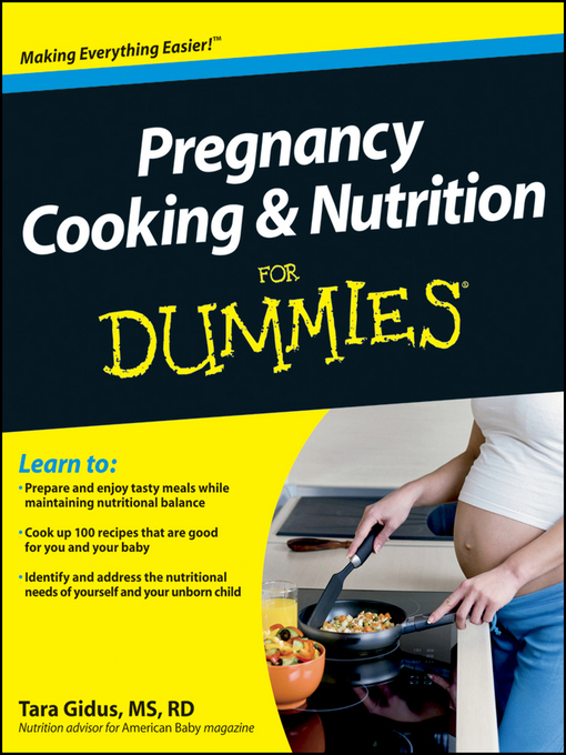 Title details for Pregnancy Cooking and Nutrition For Dummies by Tara Gidus - Available
